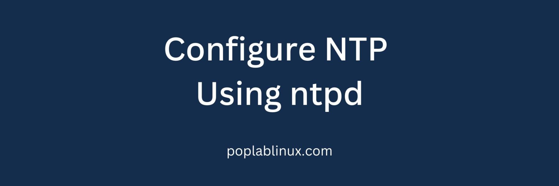 Configure NTP Using ntpd